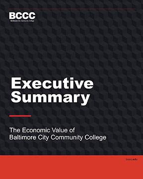 Executive Summary: Analysis of the Economic Impact and Return on Investment of Education; The Economic Value of Baltimore Cit